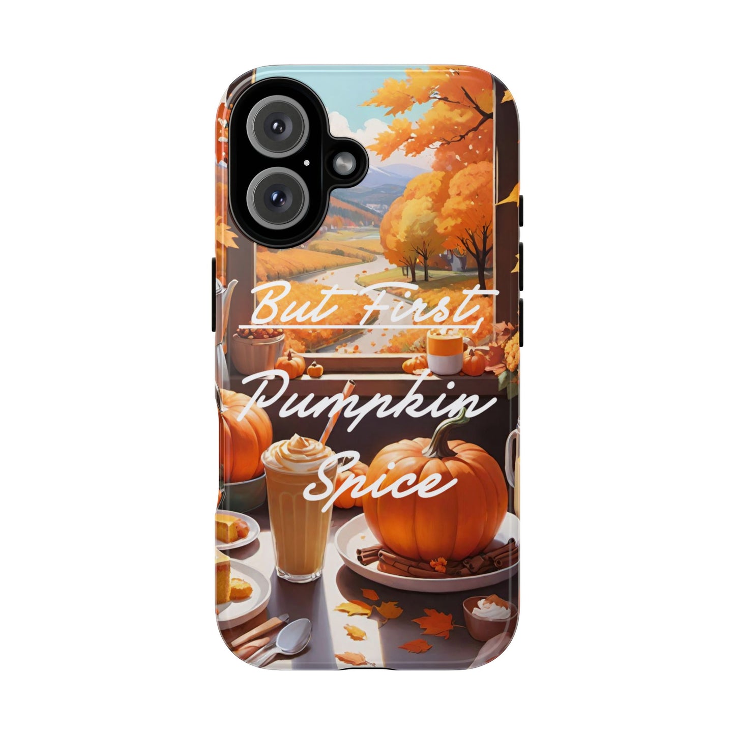 But First, Pumpkin Spice Tough Phone Case - Cozy Autumn Vibes