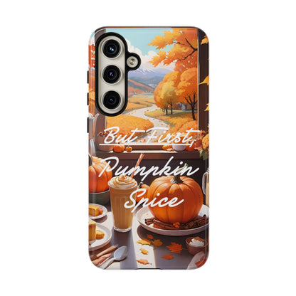 But First, Pumpkin Spice Tough Phone Case - Cozy Autumn Vibes