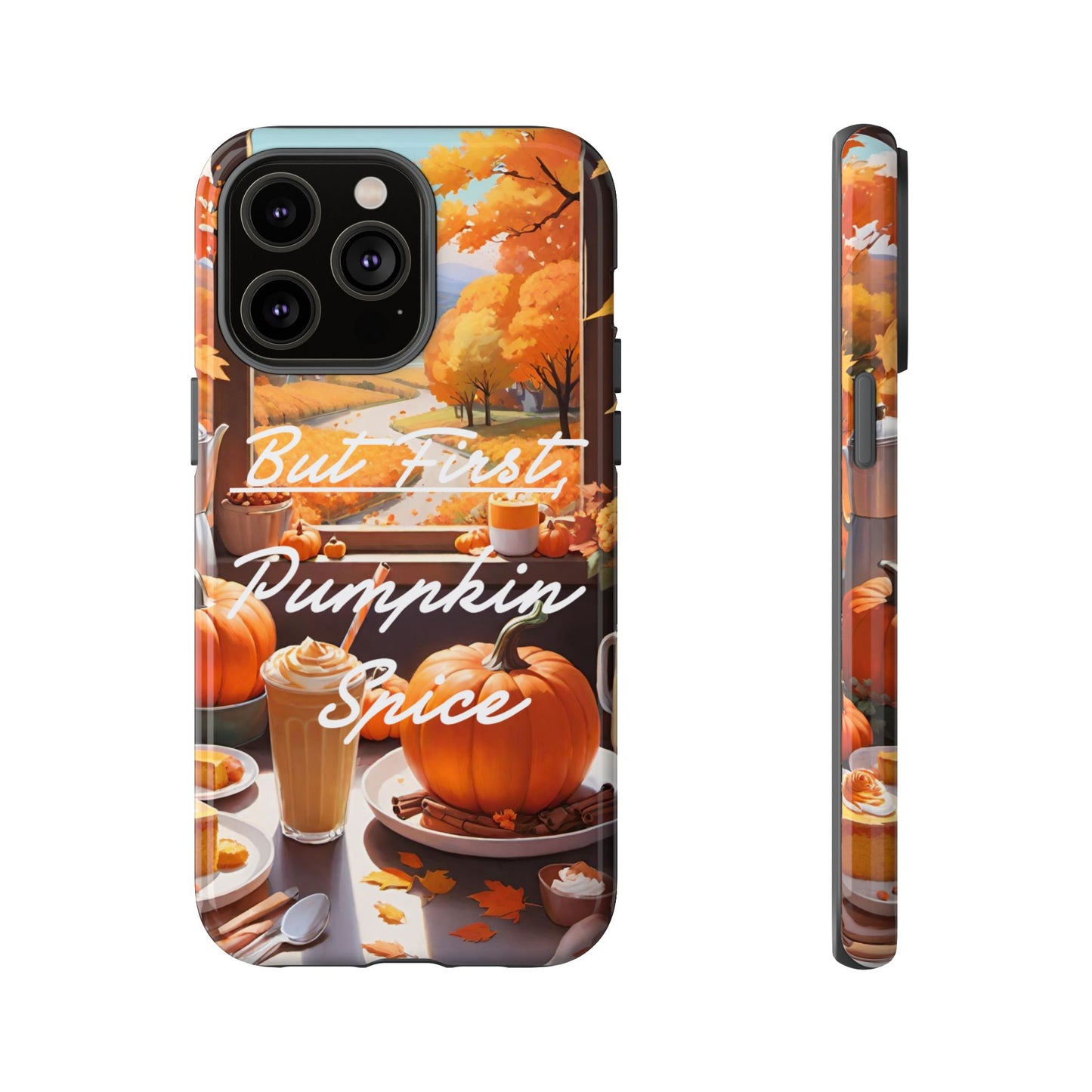 But First, Pumpkin Spice Tough Phone Case - Cozy Autumn Vibes