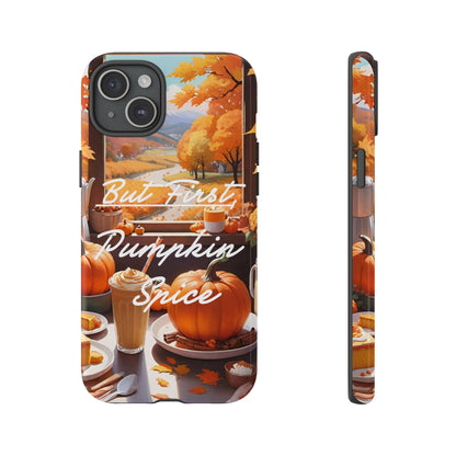 But First, Pumpkin Spice Tough Phone Case - Cozy Autumn Vibes - Viva Phone Boutique 