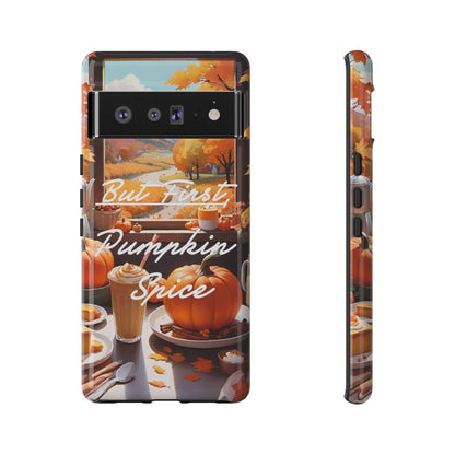 But First, Pumpkin Spice Tough Phone Case - Cozy Autumn Vibes - Viva Phone Boutique 