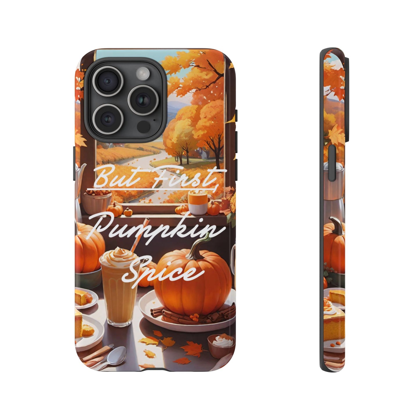 But First, Pumpkin Spice Tough Phone Case - Cozy Autumn Vibes