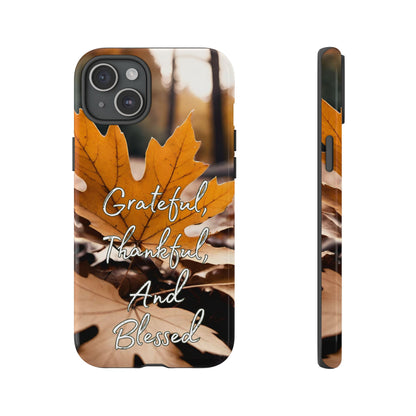 Autumn Leaves 'Grateful Thankful And Blessed' Phone Case - Viva Phone Boutique 